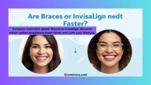 braces-or-invisalign-faster