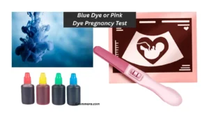 Blue Dye or Pink Dye Pregnancy Test