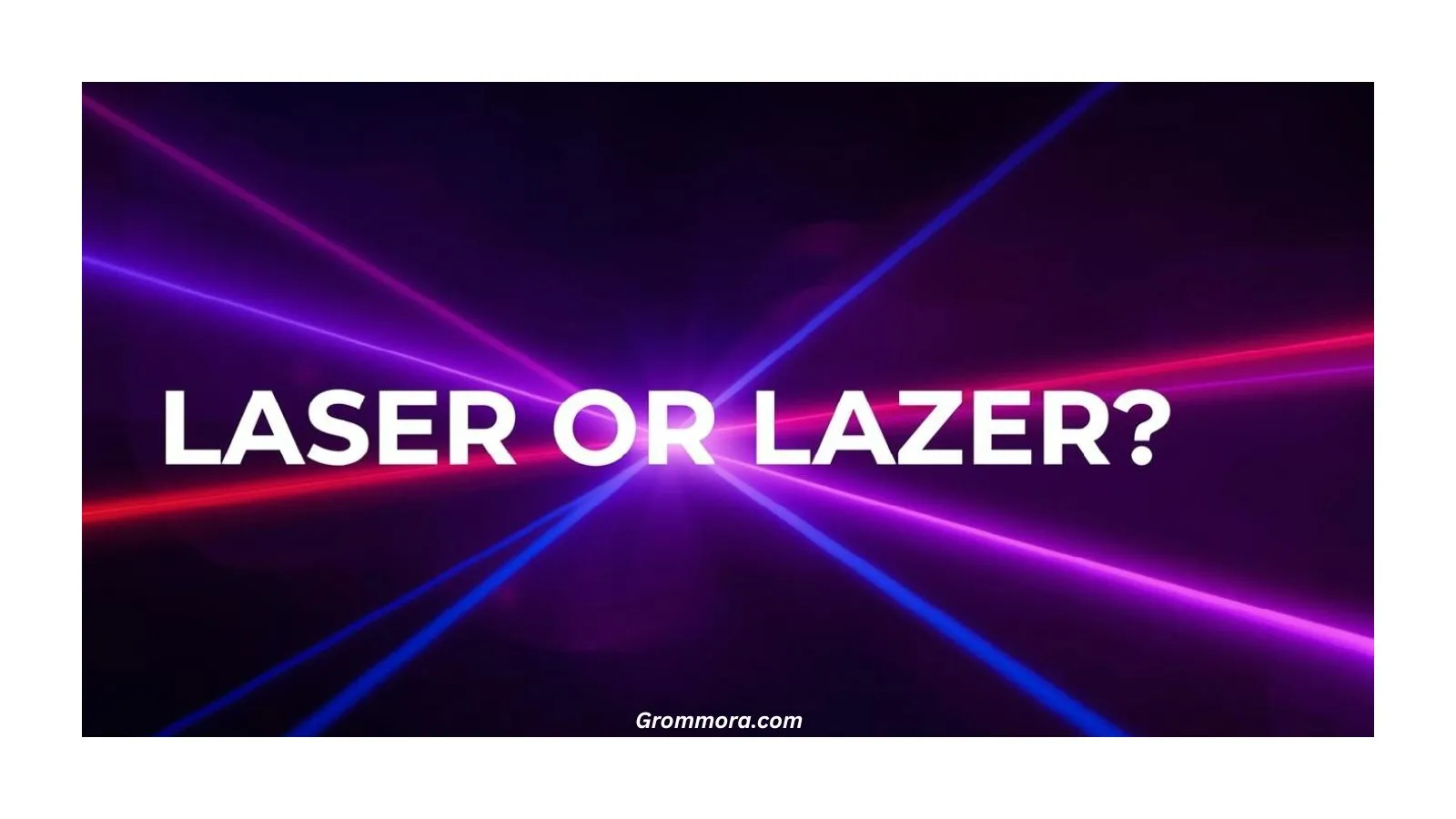 Laser or Lazer