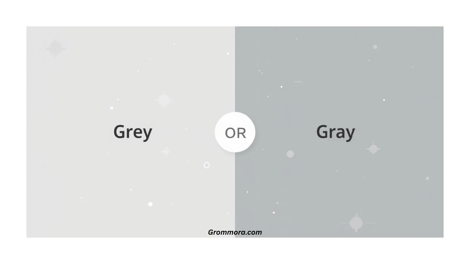 Grey or Gray
