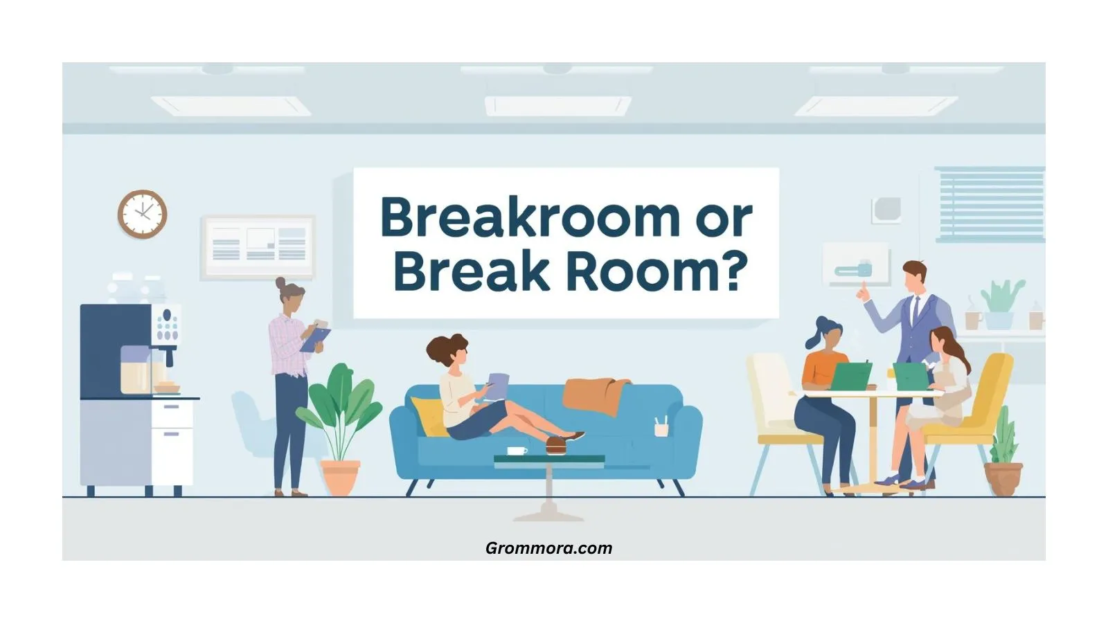 Breakroom or Break Room