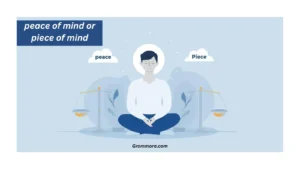 peace of mind or piece of mind