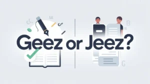 geez-or-jeez