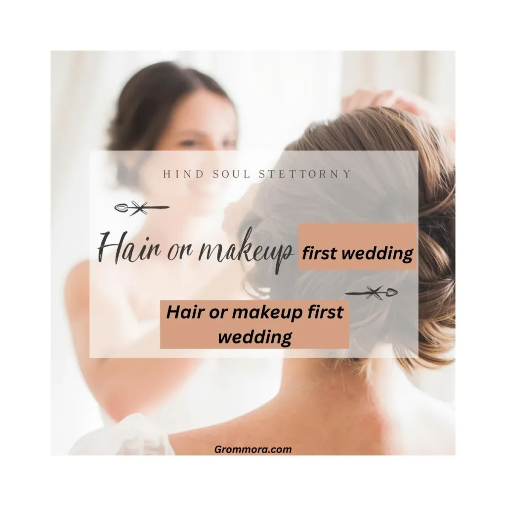 hair-or-makeup-first-wedding